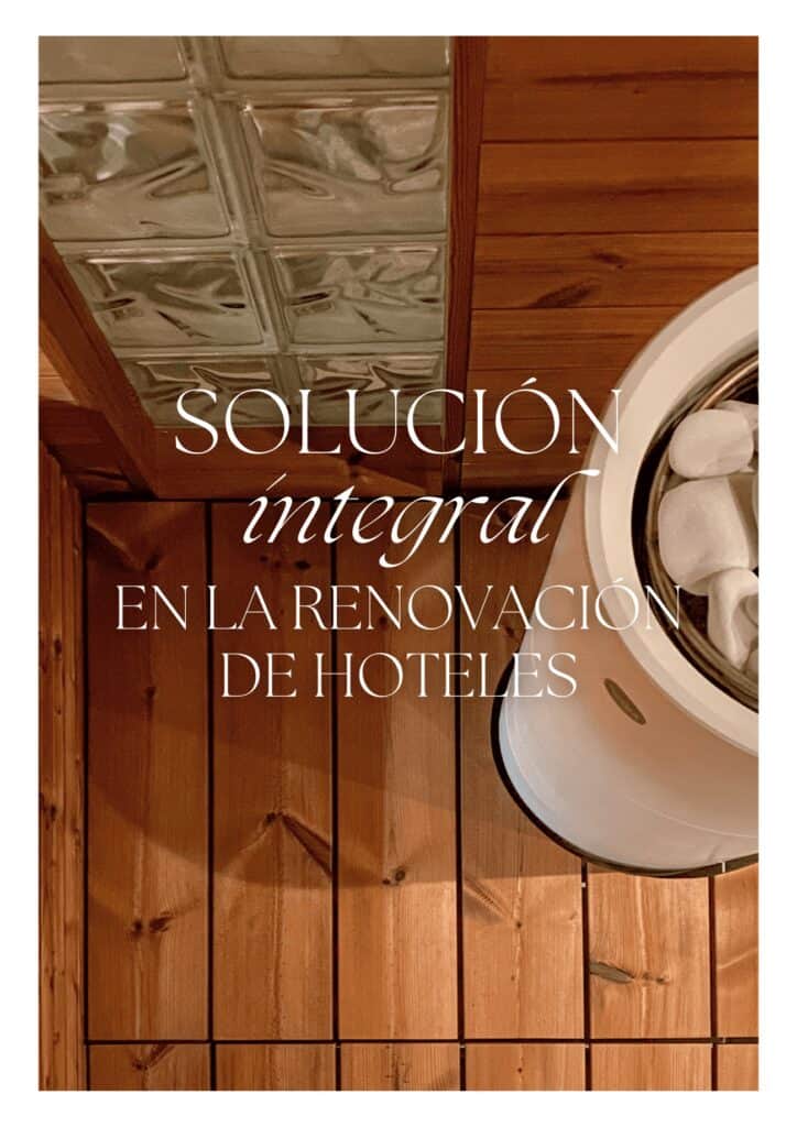 Solución integral en la renovación de hoteles